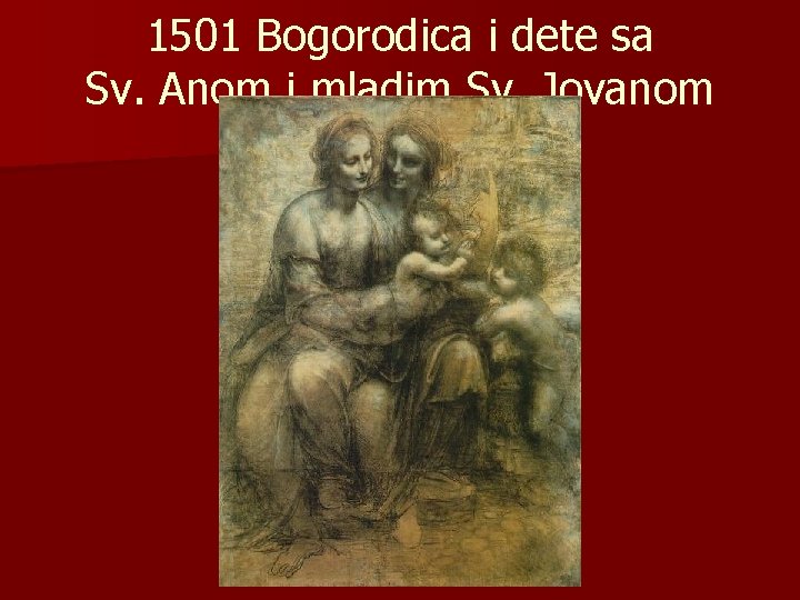 1501 Bogorodica i dete sa Sv. Anom i mladim Sv. Jovanom 