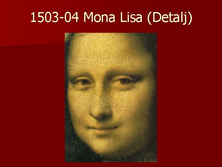 1503 -04 Mona Lisa (Detalj) 