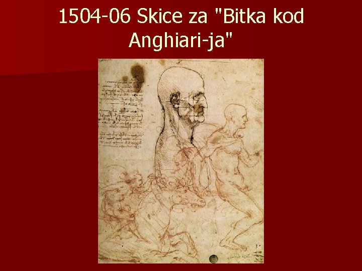 1504 -06 Skice za "Bitka kod Anghiari-ja" 
