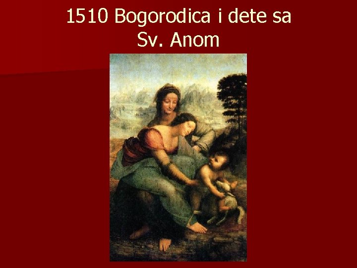 1510 Bogorodica i dete sa Sv. Anom 