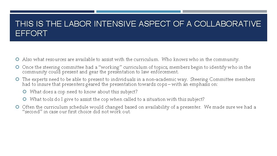 THIS IS THE LABOR INTENSIVE ASPECT OF A COLLABORATIVE EFFORT Also what resources are