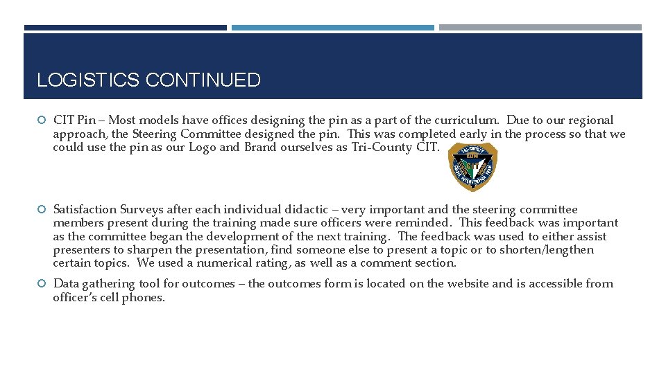 LOGISTICS CONTINUED CIT Pin – Most models have offices designing the pin as a