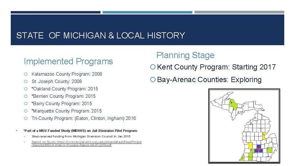 STATE OF MICHIGAN & LOCAL HISTORY Implemented Programs Kalamazoo County Program: 2008 St. Joseph