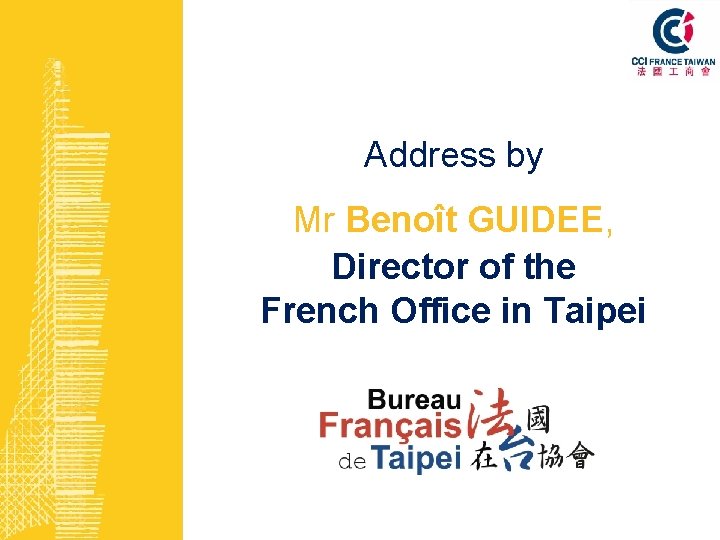 Address by Mr Benoît GUIDEE, Director of the French Office in Taipei 