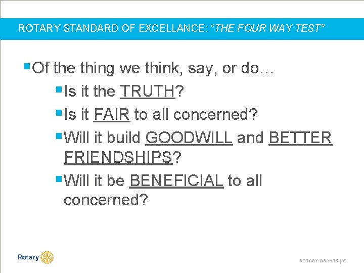 ROTARY STANDARD OF EXCELLANCE: “THE FOUR WAY TEST” §Of the thing we think, say,