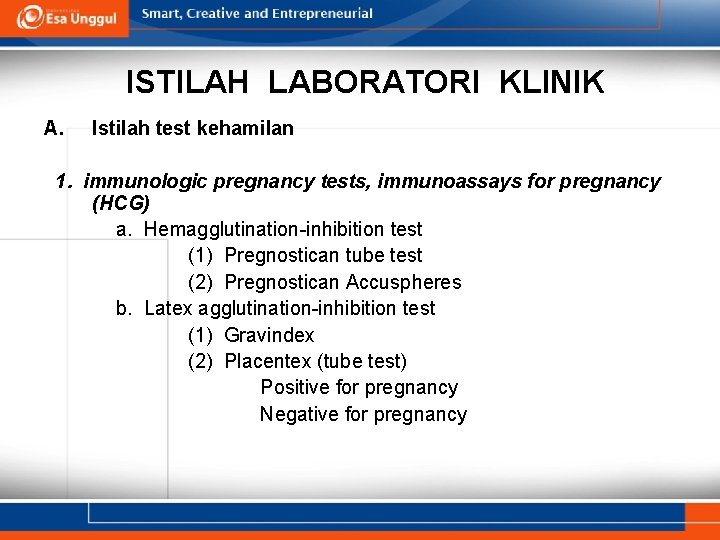 ISTILAH LABORATORI KLINIK A. Istilah test kehamilan 1. immunologic pregnancy tests, immunoassays for pregnancy