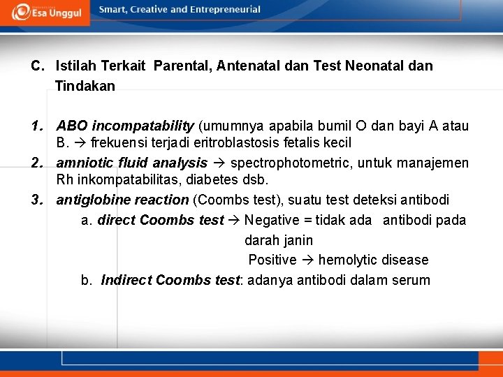 C. Istilah Terkait Parental, Antenatal dan Test Neonatal dan Tindakan 1. ABO incompatability (umumnya