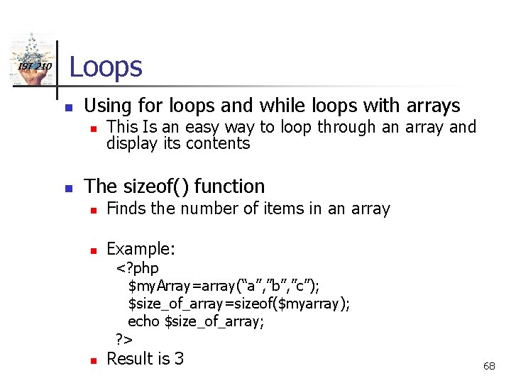 IST 210 Loops n Using for loops and while loops with arrays n n