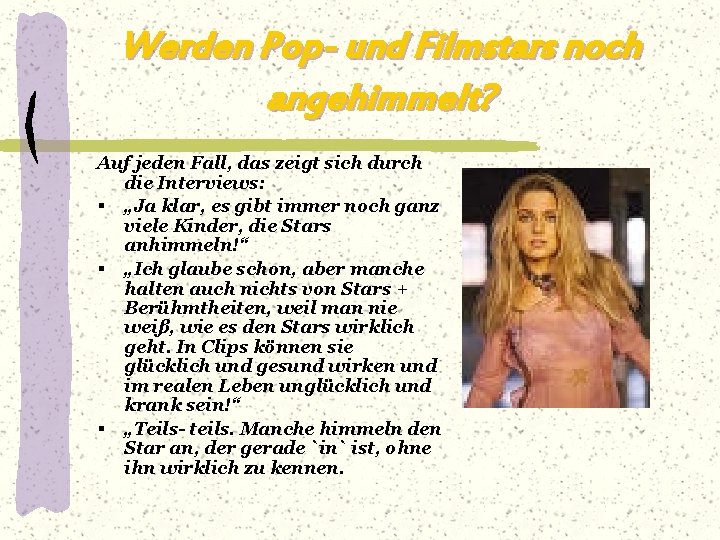 Werden Pop- und Filmstars noch angehimmelt? Auf jeden Fall, das zeigt sich durch die