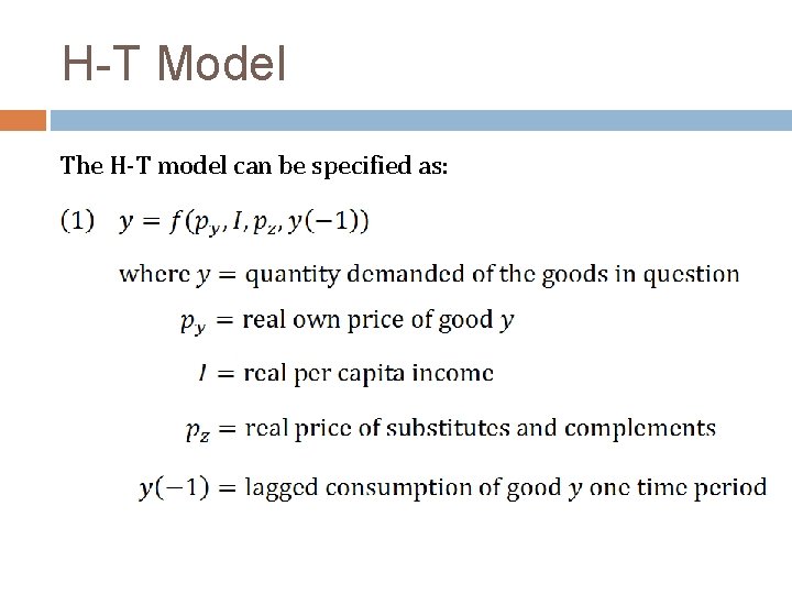 H-T Model The H-T model can be specified as: 