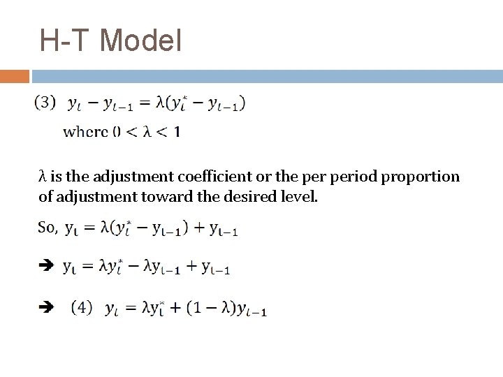  H-T Model λ is the adjustment coefficient or the period proportion of adjustment