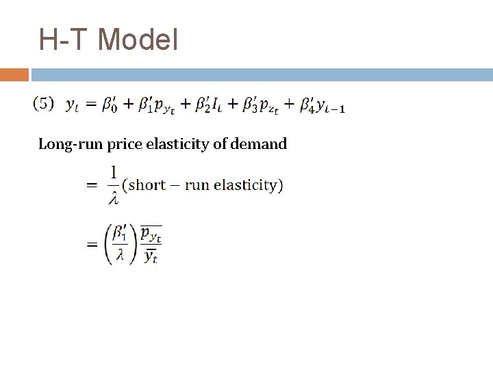 H-T Model Long-run price elasticity of demand 