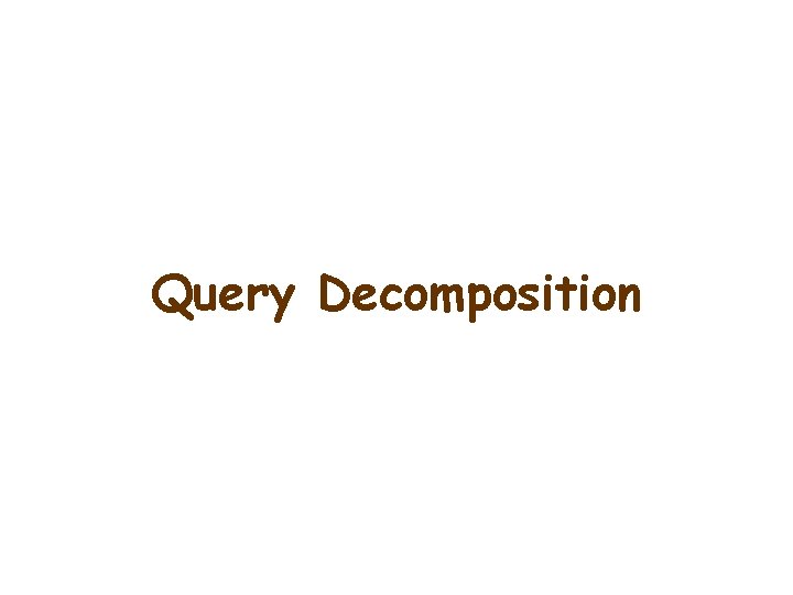 Query Decomposition 