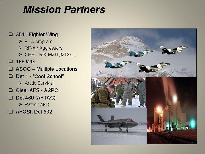 Mission Partners q 354 th Fighter Wing Ø F-35 program Ø RF-A / Aggressors