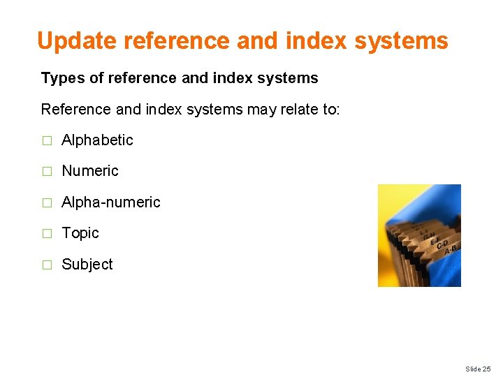 Update reference and index systems Types of reference and index systems Reference and index