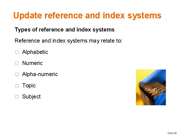 Update reference and index systems Types of reference and index systems Reference and index