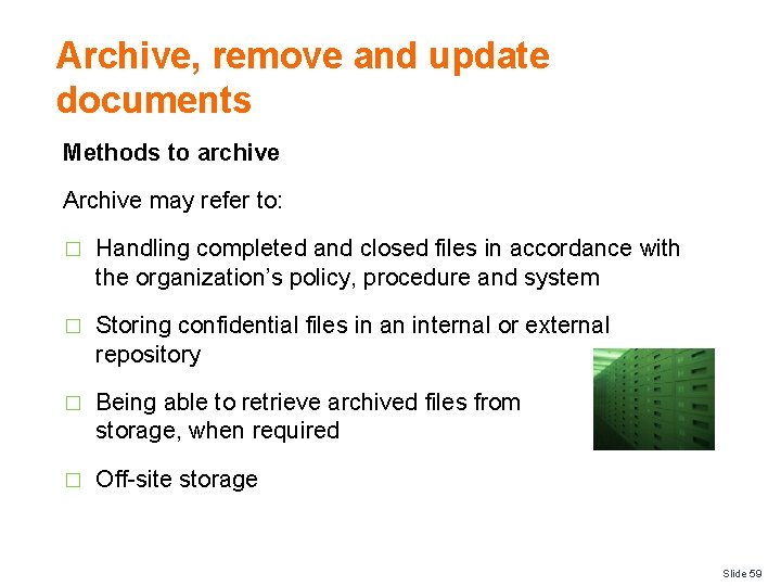 Archive, remove and update documents Methods to archive Archive may refer to: � Handling