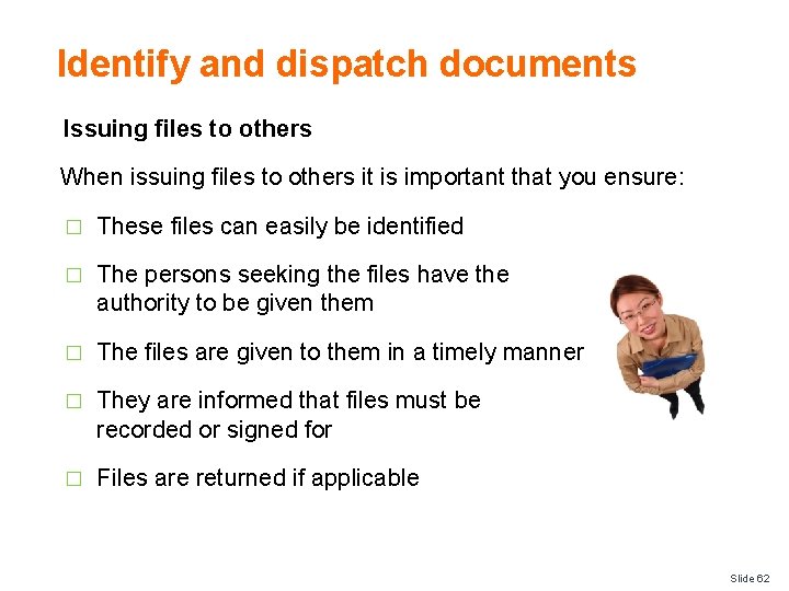 Identify and dispatch documents Issuing files to others When issuing files to others it