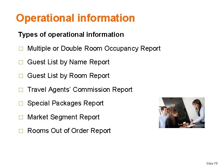 Operational information Types of operational information � Multiple or Double Room Occupancy Report �