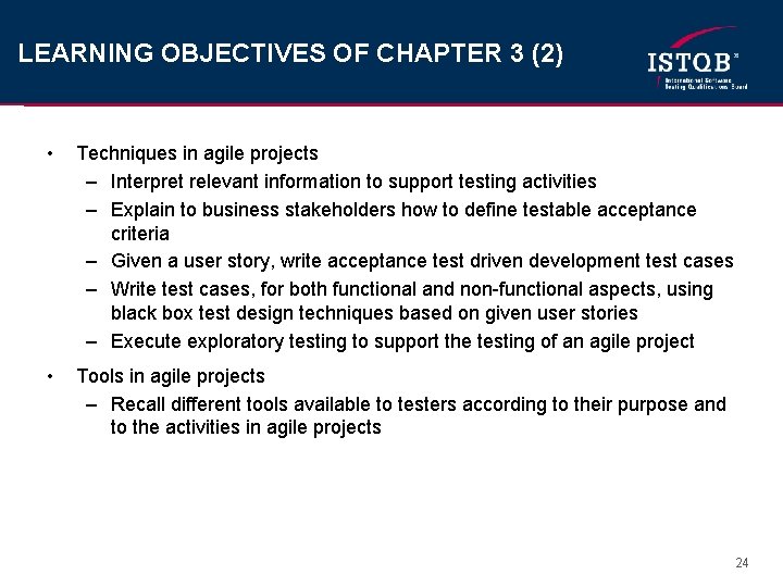 LEARNING OBJECTIVES OF CHAPTER 3 (2) • Techniques in agile projects – Interpret relevant