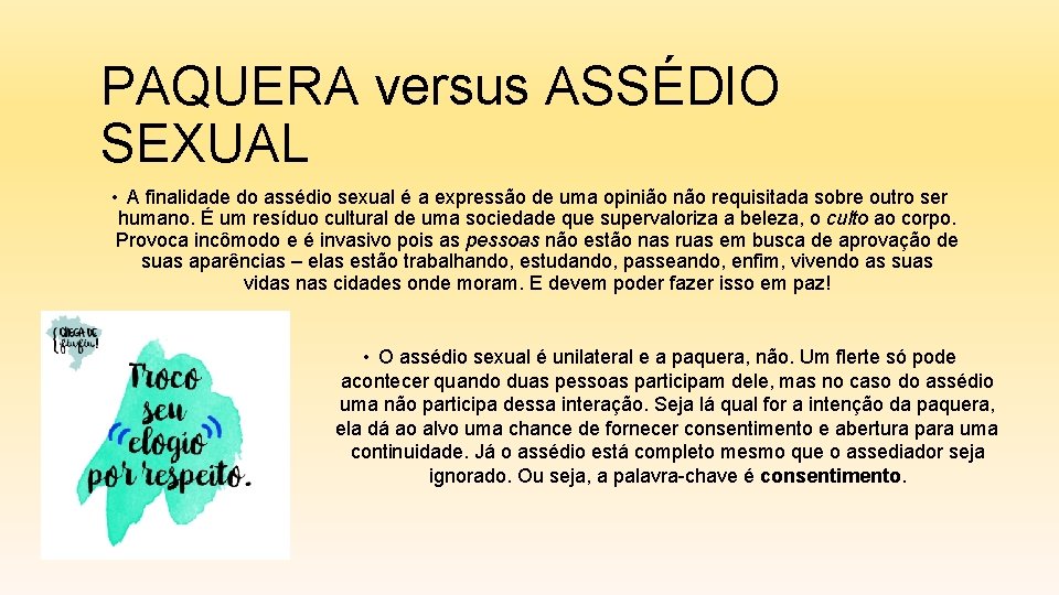 PAQUERA versus ASSÉDIO SEXUAL • A finalidade do assédio sexual é a expressão de