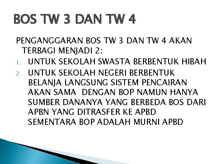 BOS TW 3 DAN TW 4 PENGANGGARAN BOS TW 3 DAN TW 4 AKAN