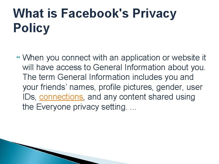 What is Facebook's Privacy Policy When you connect with an application or website it