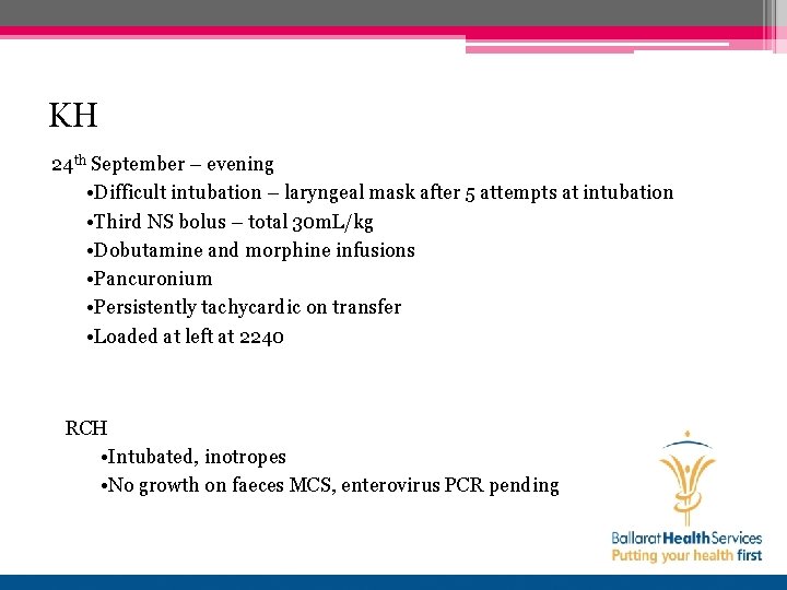 KH 24 th September – evening • Difficult intubation – laryngeal mask after 5