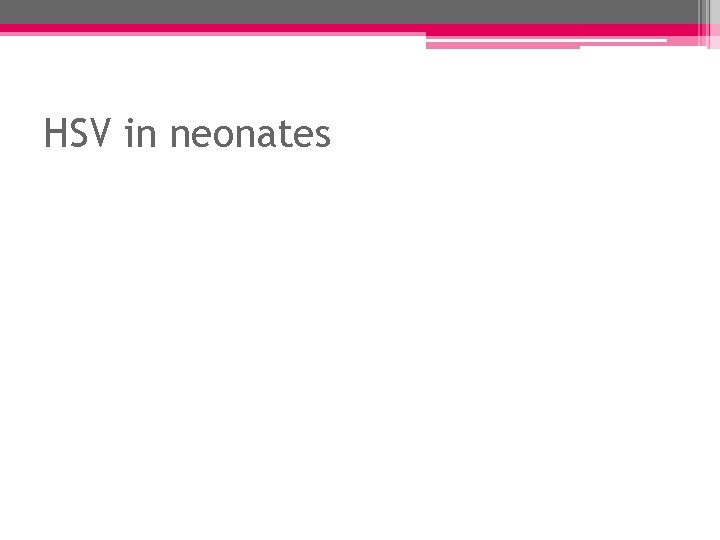 HSV in neonates 