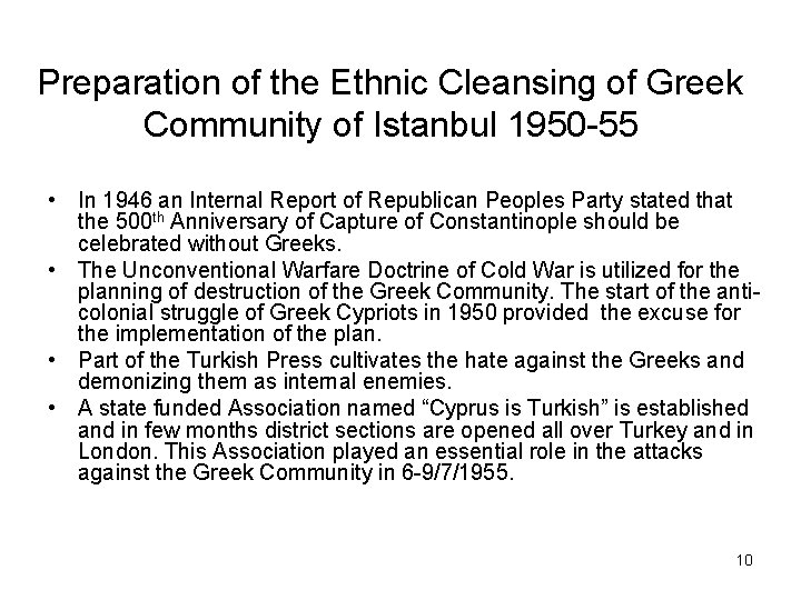 Preparation of the Ethnic Cleansing of Greek Community of Istanbul 1950 -55 • In