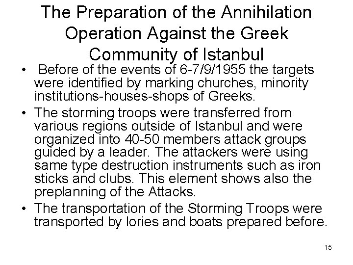 The Preparation of the Annihilation Operation Against the Greek Community of Istanbul • Before