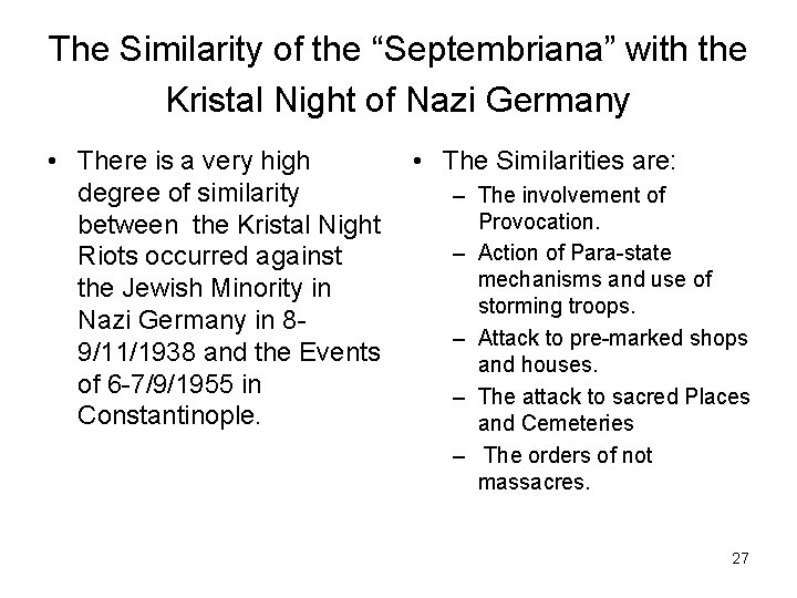 The Similarity of the “Septembriana” with the Kristal Night of Nazi Germany • There