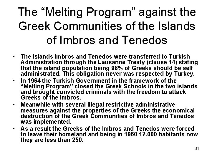 The “Melting Program” against the Greek Communities of the Islands of Imbros and Tenedos