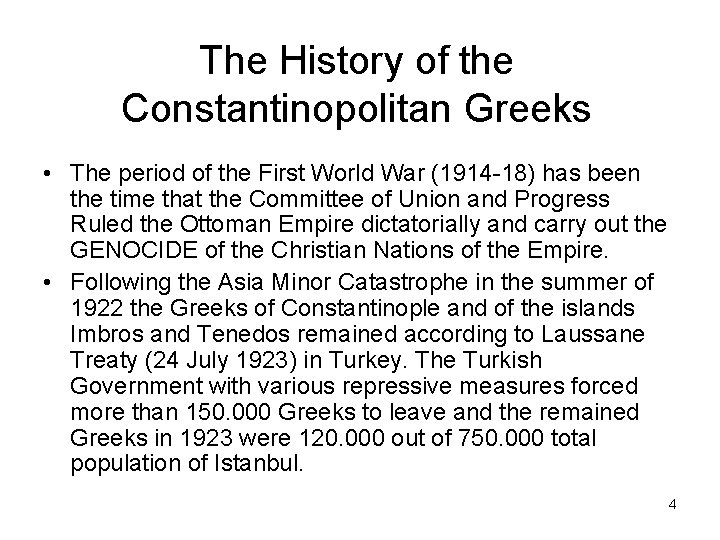 The History of the Constantinopolitan Greeks • The period of the First World War