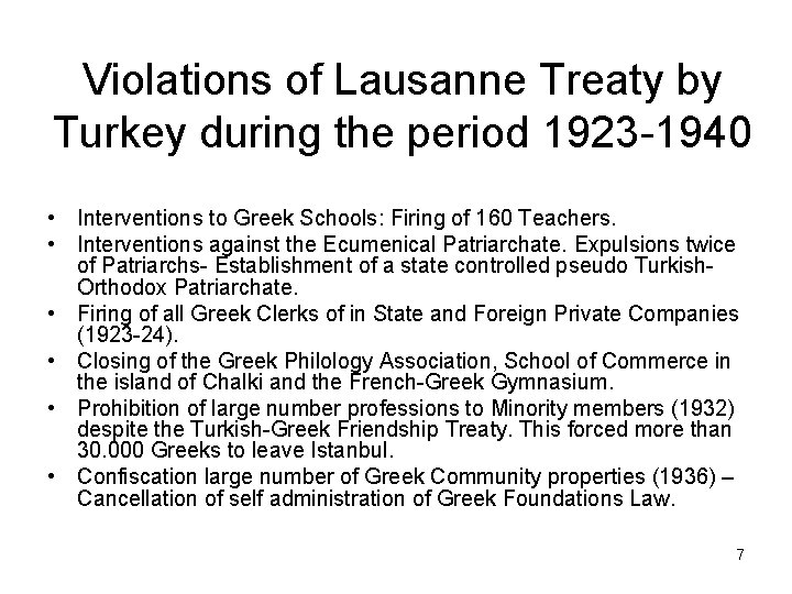 Violations of Lausanne Treaty by Turkey during the period 1923 -1940 • Interventions to