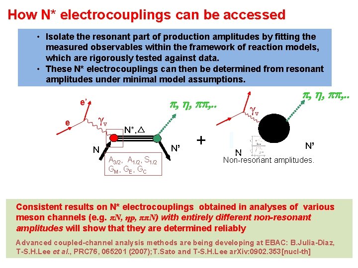 How N* electrocouplings can be accessed • Isolate the resonant part of production amplitudes