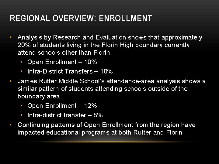 REGIONAL OVERVIEW: ENROLLMENT • Analysis by Research and Evaluation shows that approximately 20% of