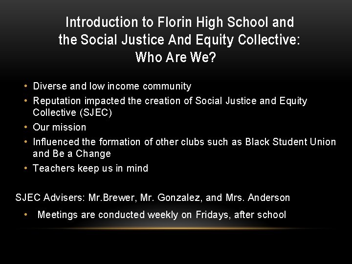 Introduction to Florin High School and the Social Justice And Equity Collective: Who Are