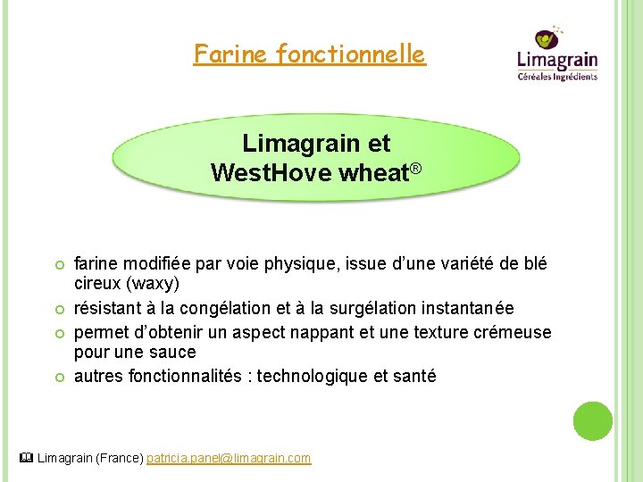 Farine fonctionnelle Limagrain et West. Hove wheat® farine modifiée par voie physique, issue d’une