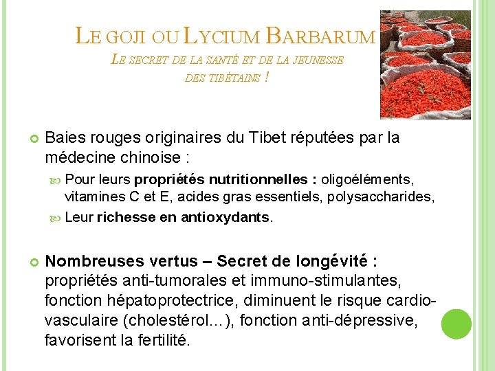 LE GOJI OU LYCIUM BARBARUM LE SECRET DE LA SANTÉ ET DE LA JEUNESSE
