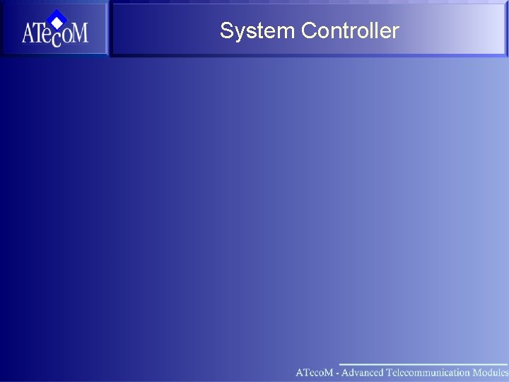 System Controller 