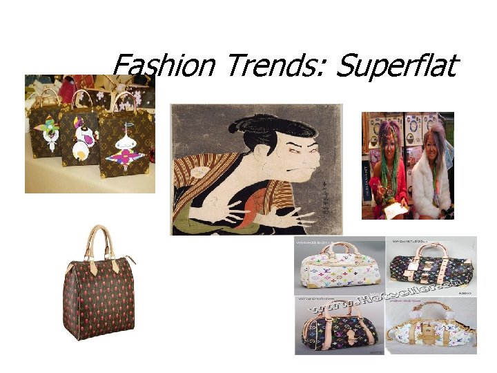 Fashion Trends: Superflat 