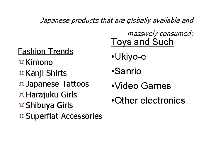 Japanese products that are globally available and massively consumed: Fashion Trends Kimono Kanji Shirts