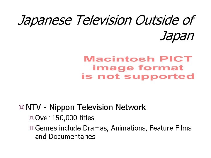 Japanese Television Outside of Japan NTV - Nippon Television Network Over 150, 000 titles