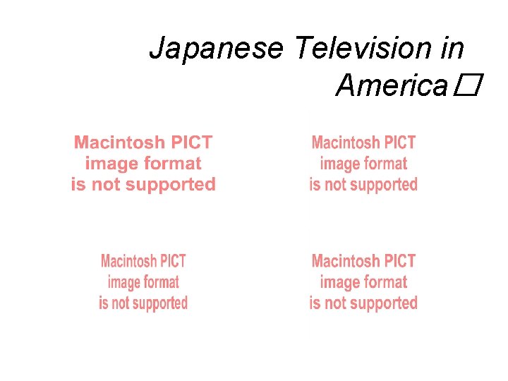 Japanese Television in America� 