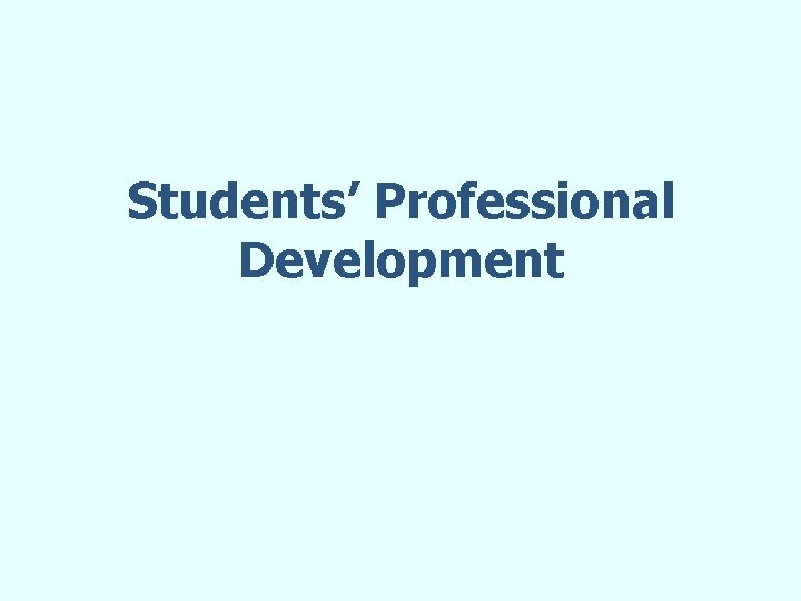 Students’ Professional Development 