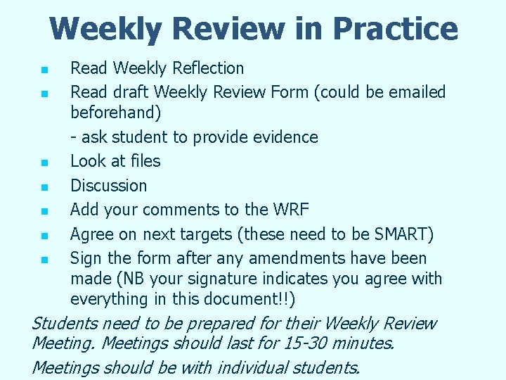 Weekly Review in Practice n n n n Read Weekly Reflection Read draft Weekly