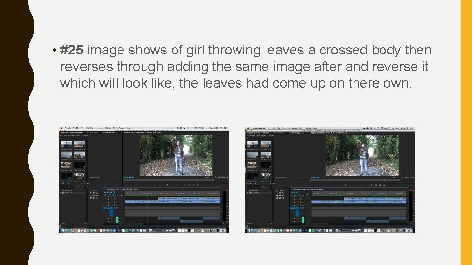  • #25 image shows of girl throwing leaves a crossed body then reverses