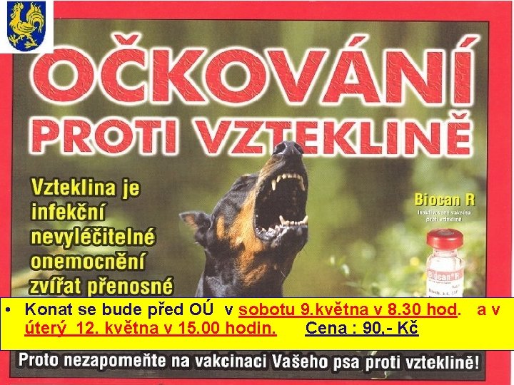  • Konat se bude před OÚ v sobotu 9. května v 8. 30