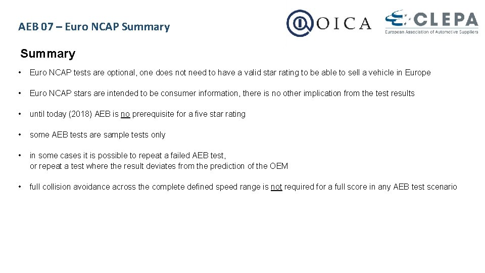 AEB 07 – Euro NCAP Summary • Euro NCAP tests are optional, one does